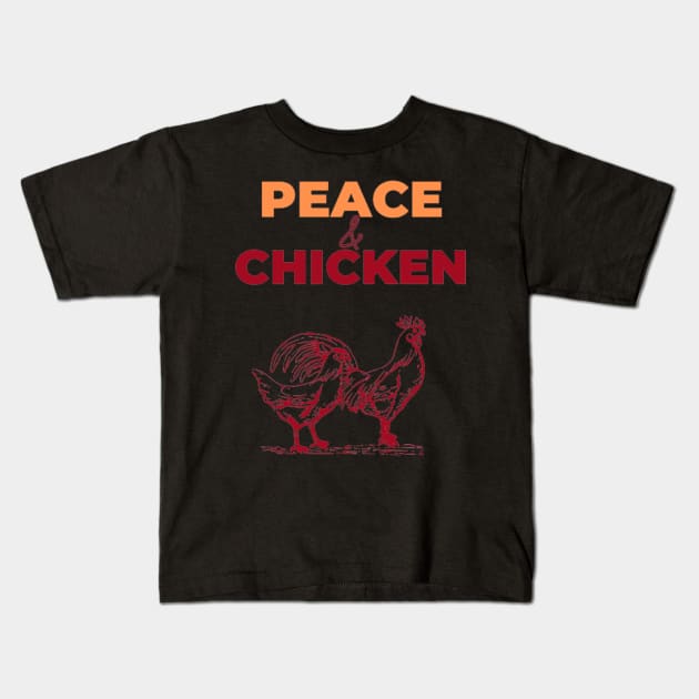 Peace & Chicken - International day of Peace Kids T-Shirt by Tee Shop